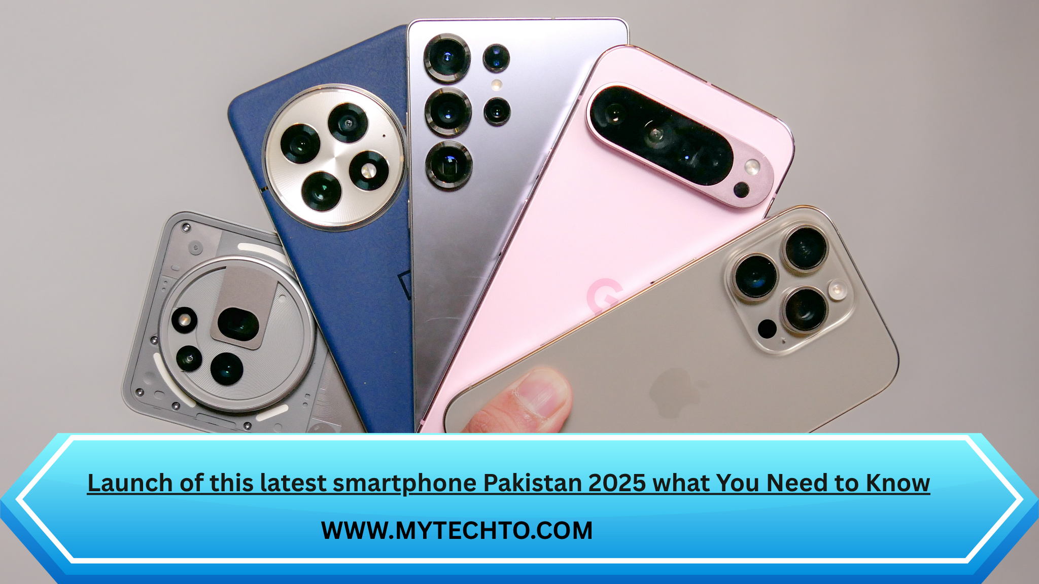 Launch of this latest smartphone Pakistan 2025 what You Need to Know